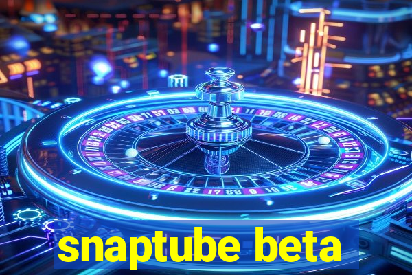 snaptube beta